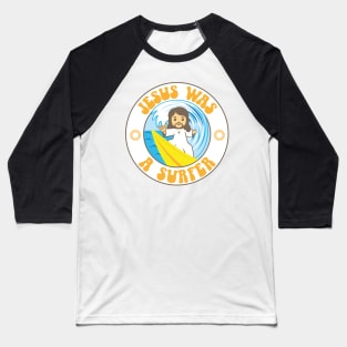 Jesus was a Surfer retro design Baseball T-Shirt